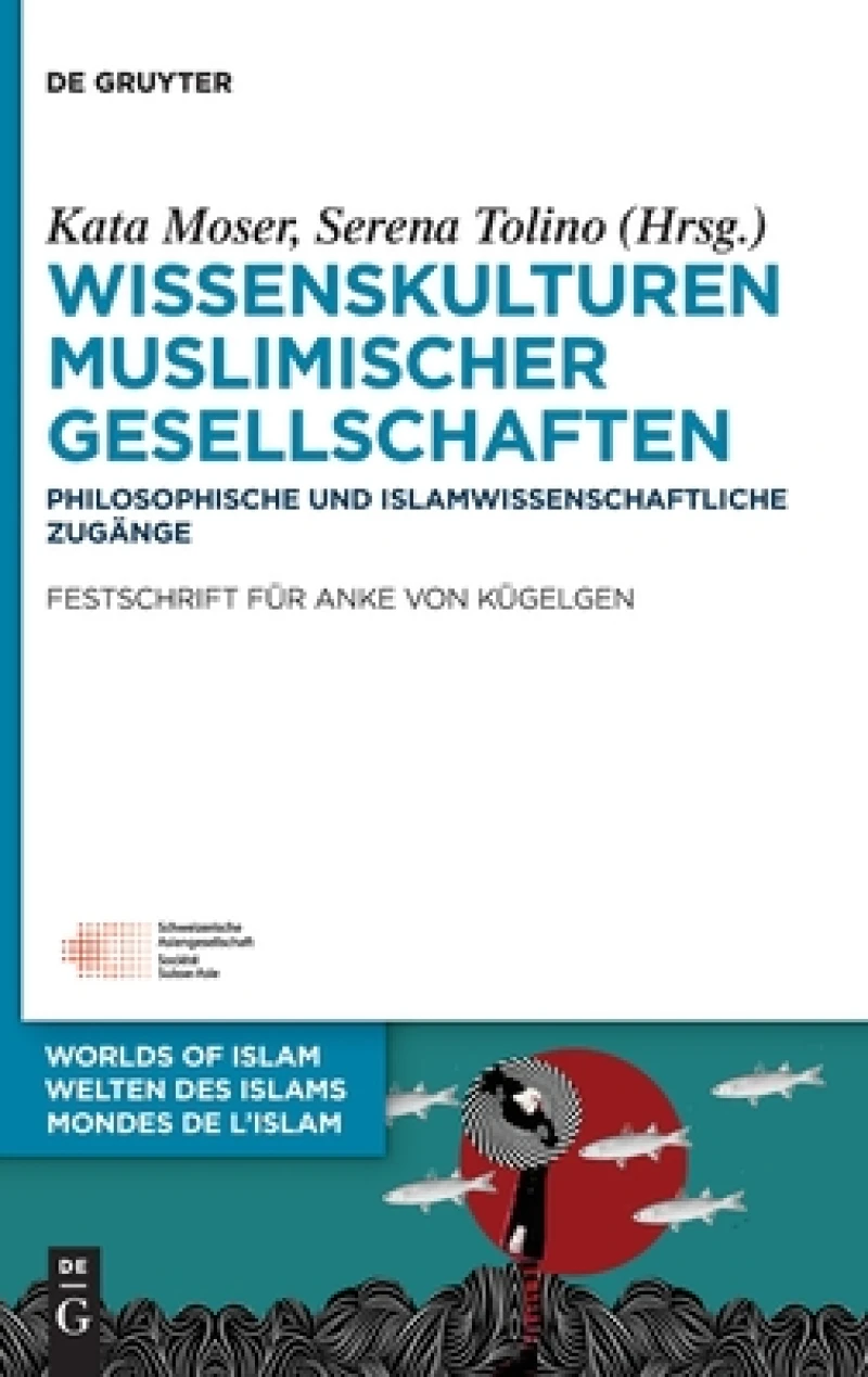 Wissenskulturen Muslimischer Gesellschaften
