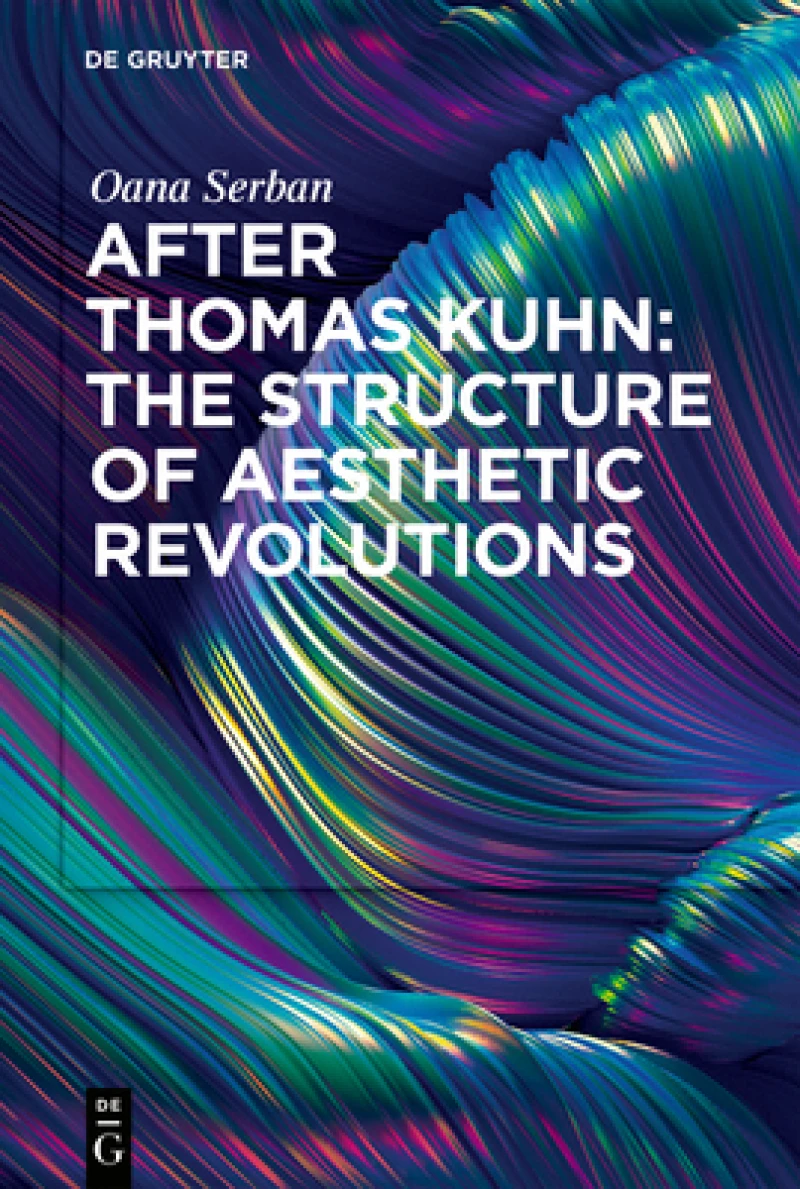 After Thomas Kuhn: The Structure of Aesthetic Revolutions