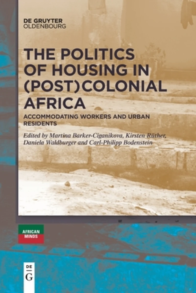 Politics of Housing in (Post-)Colonial Africa