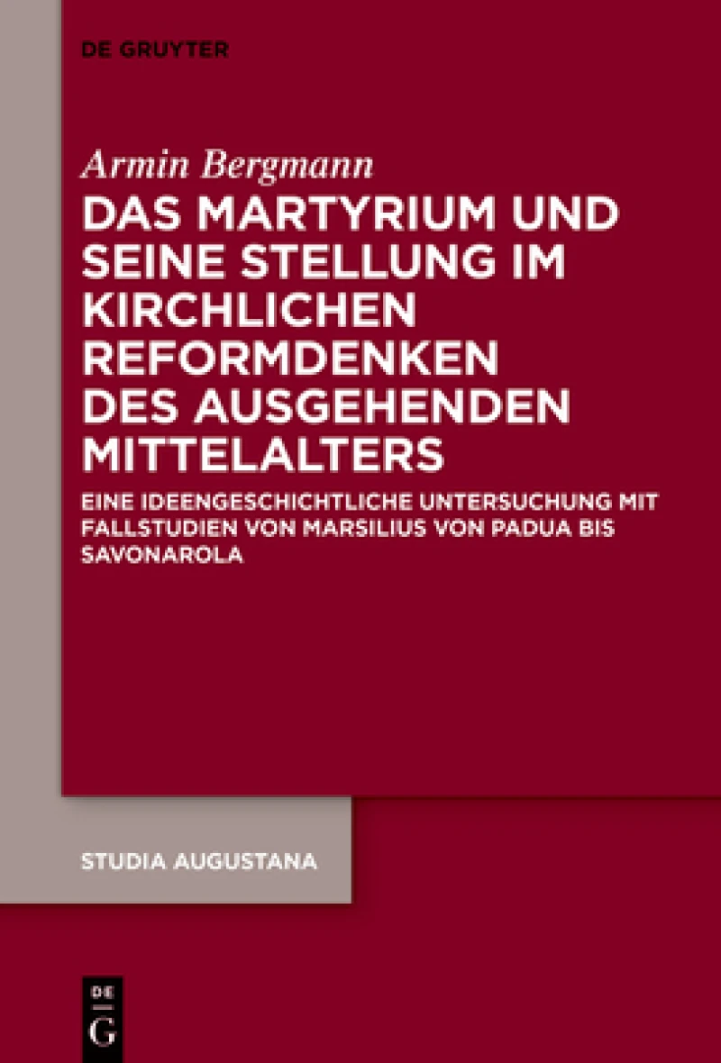 Martyrium und seine Stellung im kirchlichen Reformdenken des ausgehenden Mittelalters