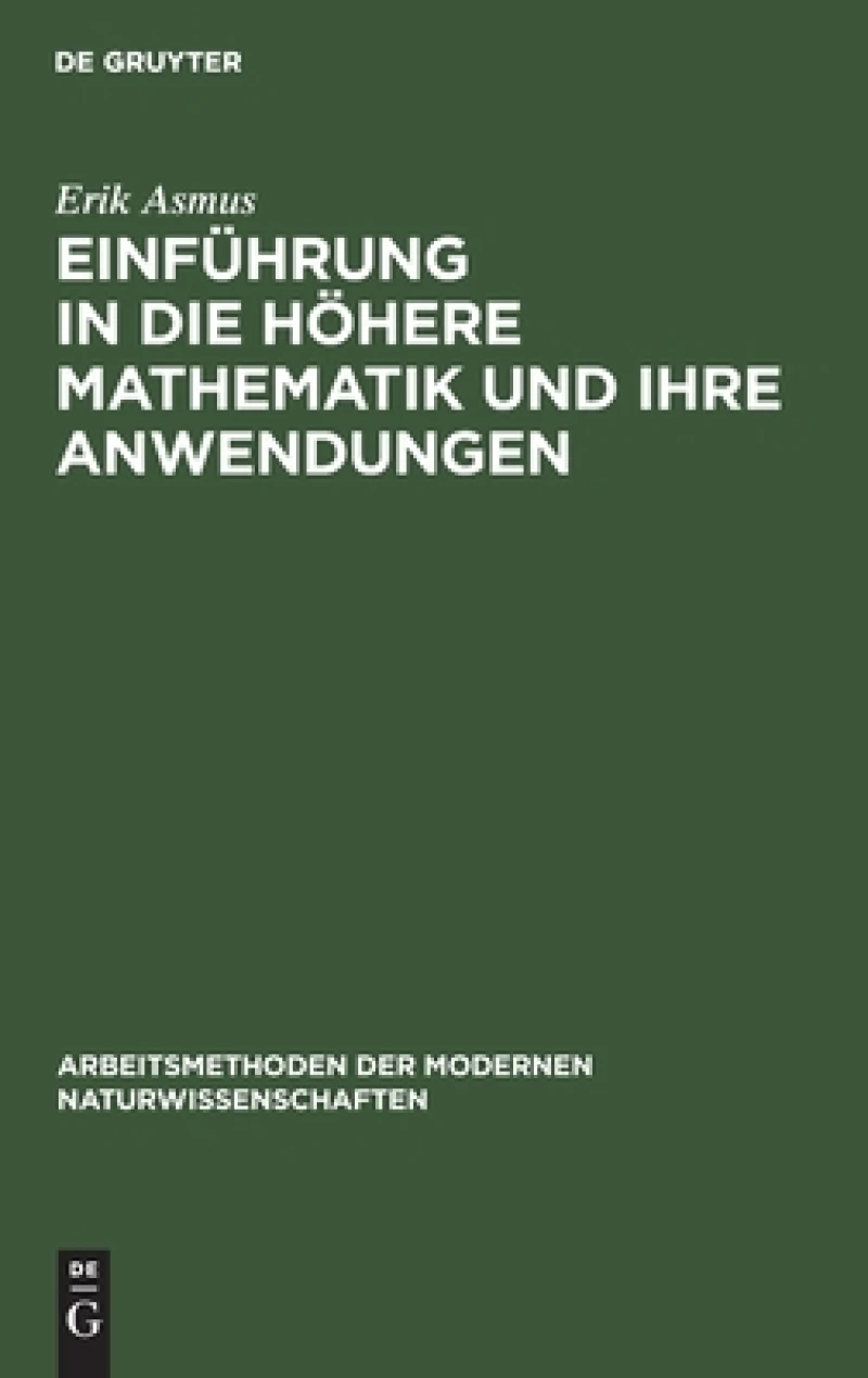 Einführung in die höhere Mathematik und ihre Anwendungen