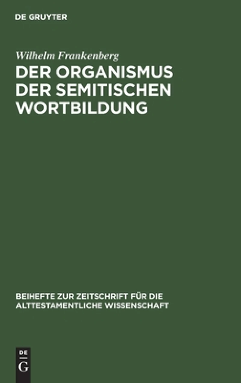Der Organismus Der Semitischen Wortbildung