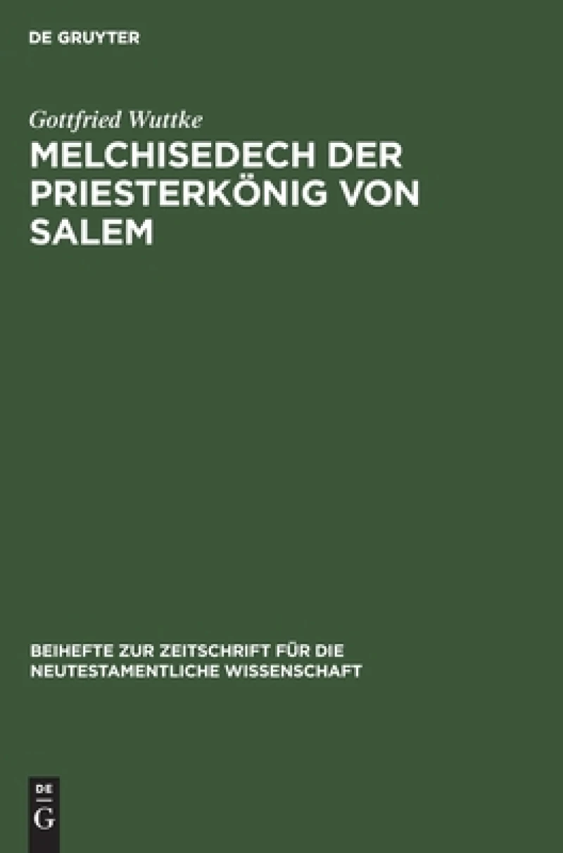 Melchisedech Der Priesterkönig Von Salem