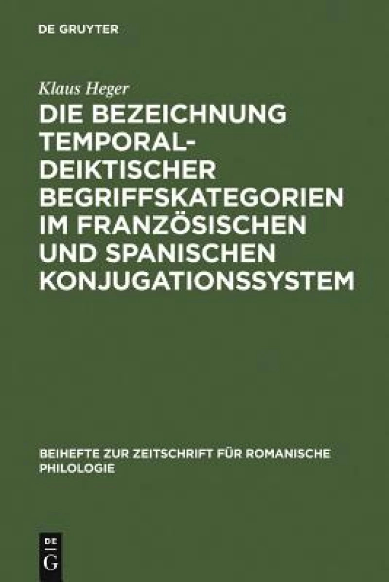 Bezeichnung temporal-deiktischer Begriffskategorien im französischen und spanischen Konjugationssystem