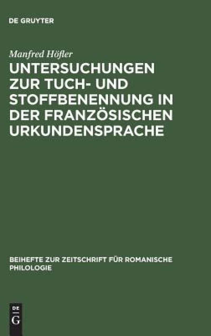 Untersuchungen zur Tuch- und Stoffbenennung in der französischen Urkundensprache