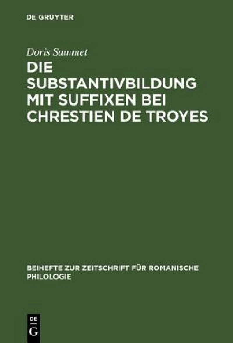 Substantivbildung mit Suffixen bei Chrestien de Troyes