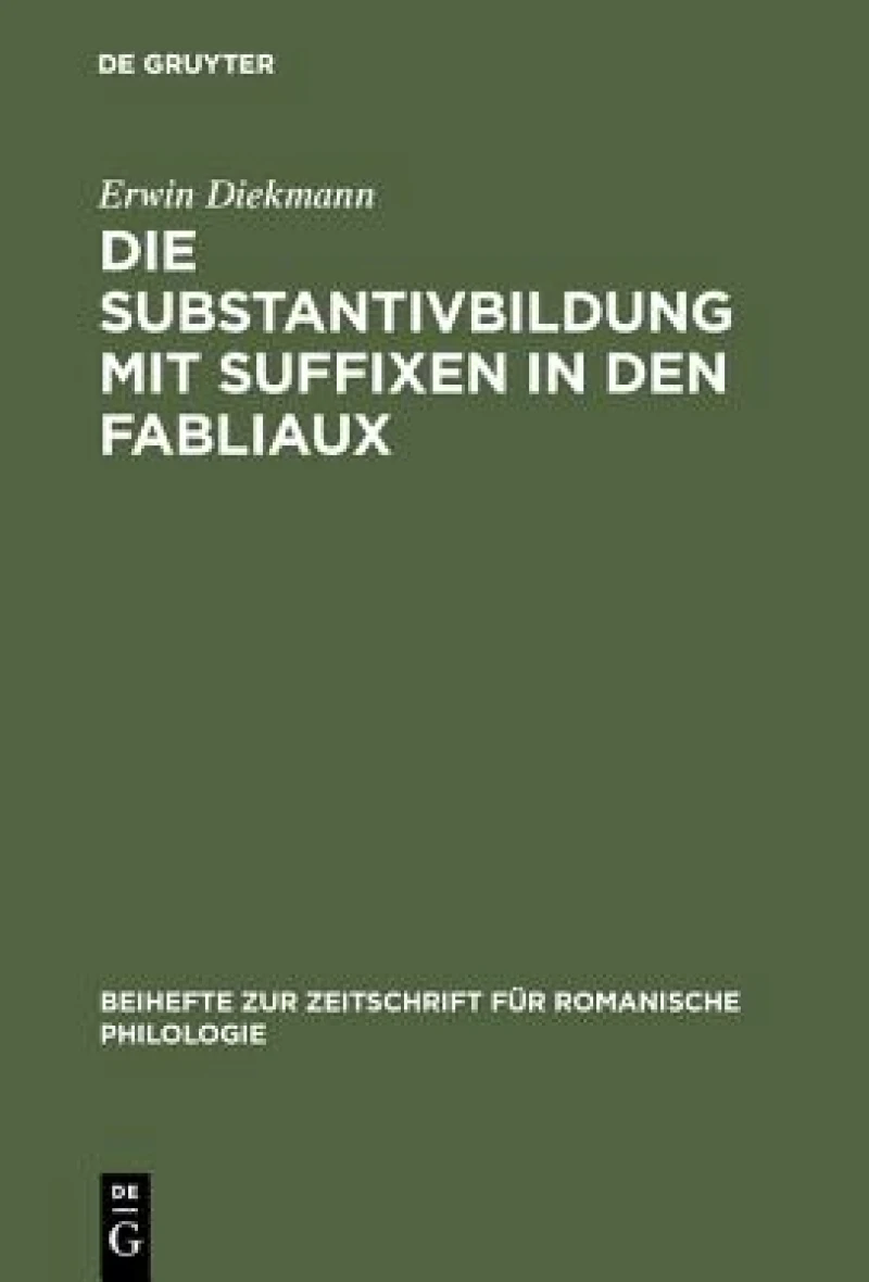 Substantivbildung mit Suffixen in den Fabliaux