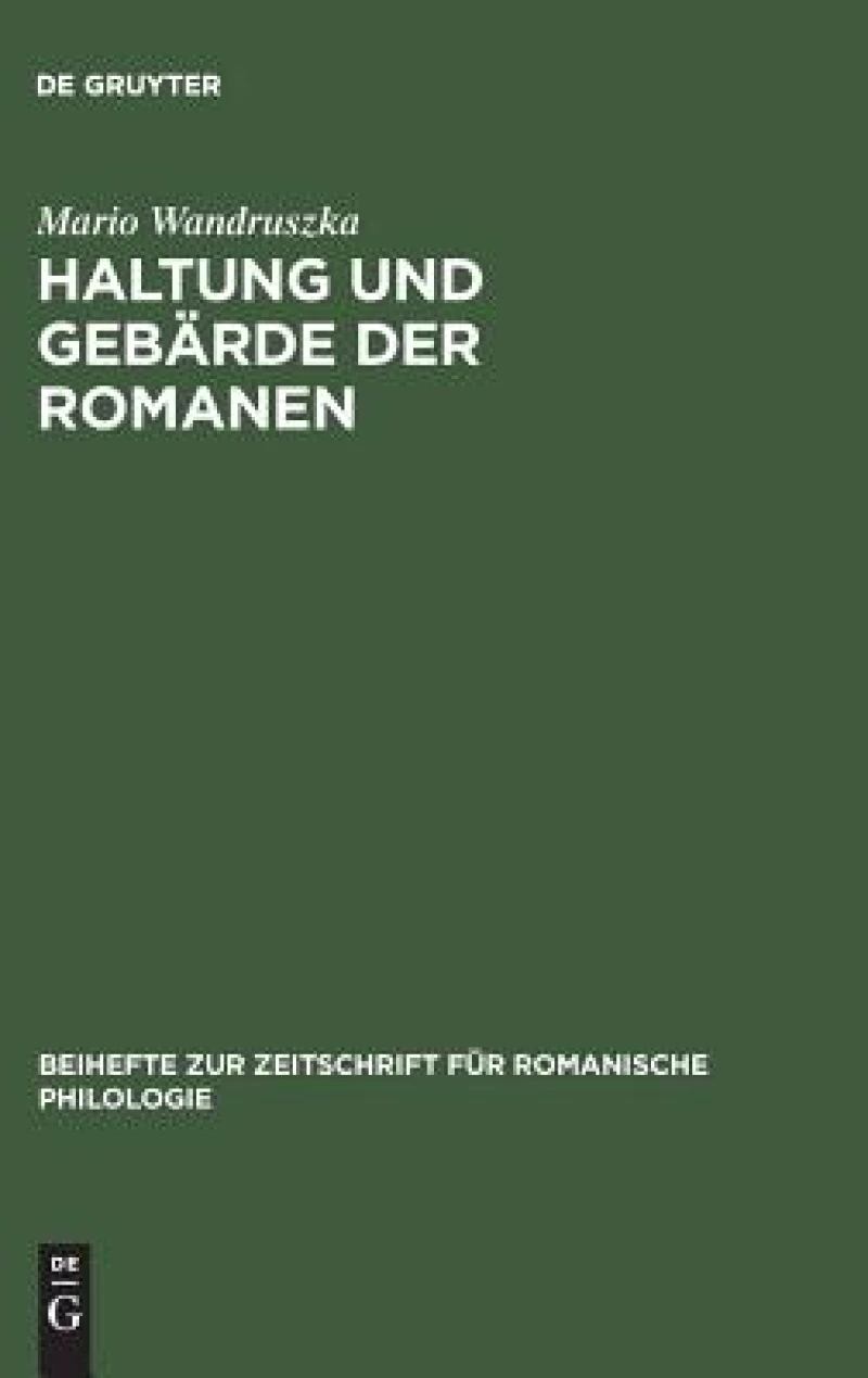 Haltung Und Gebärde Der Romanen