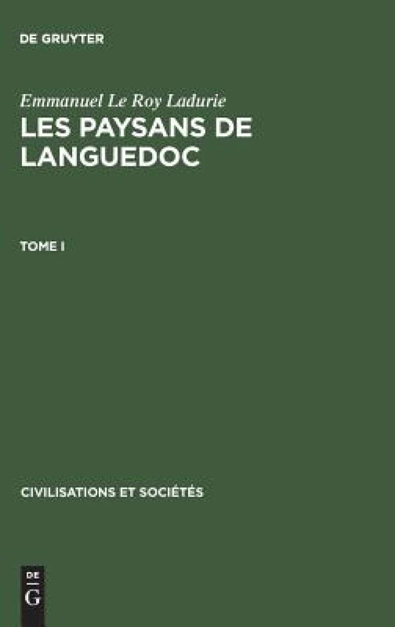 Les paysans de Languedoc. Tome I