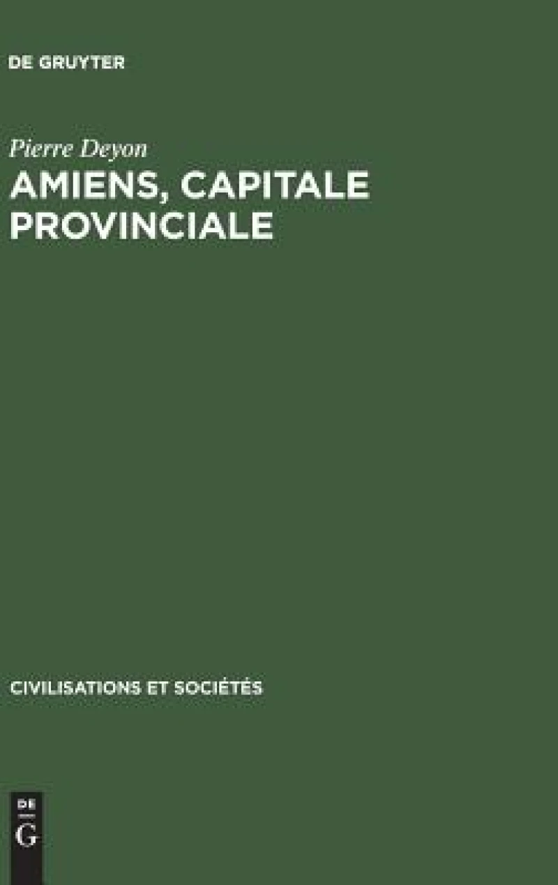 Amiens, capitale provinciale