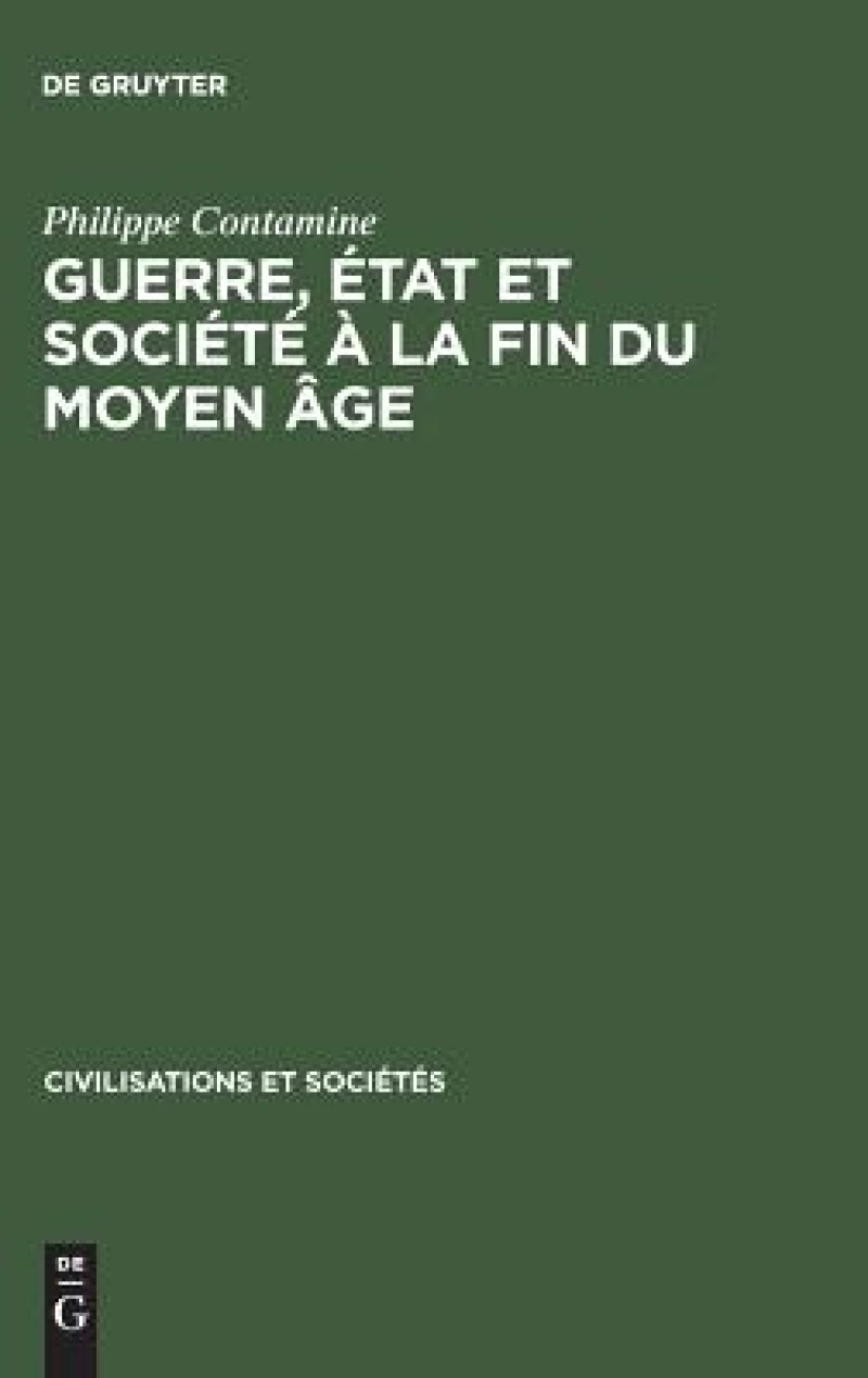 Guerre, état et société à la fin du moyen âge