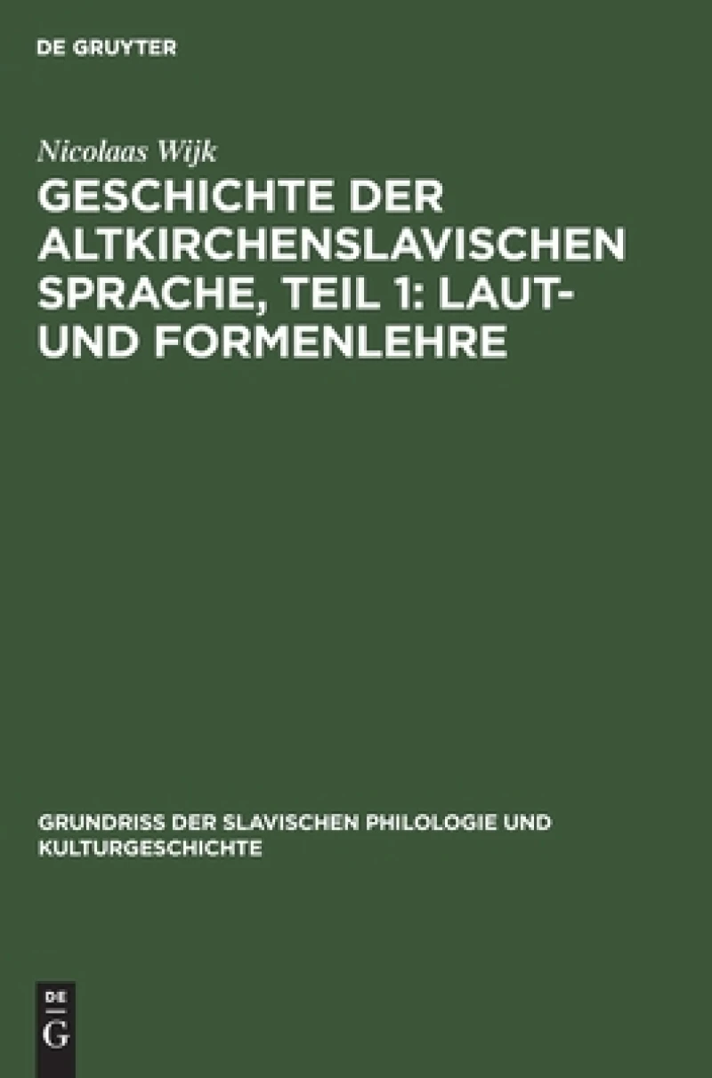 Geschichte der altkirchenslavischen Sprache, Teil 1: Laut- und Formenlehre