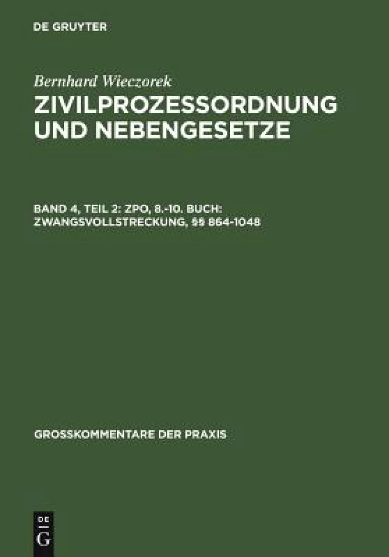 ZPO, 8.-10. Buch: Zwangsvollstreckung, §§ 864-1048