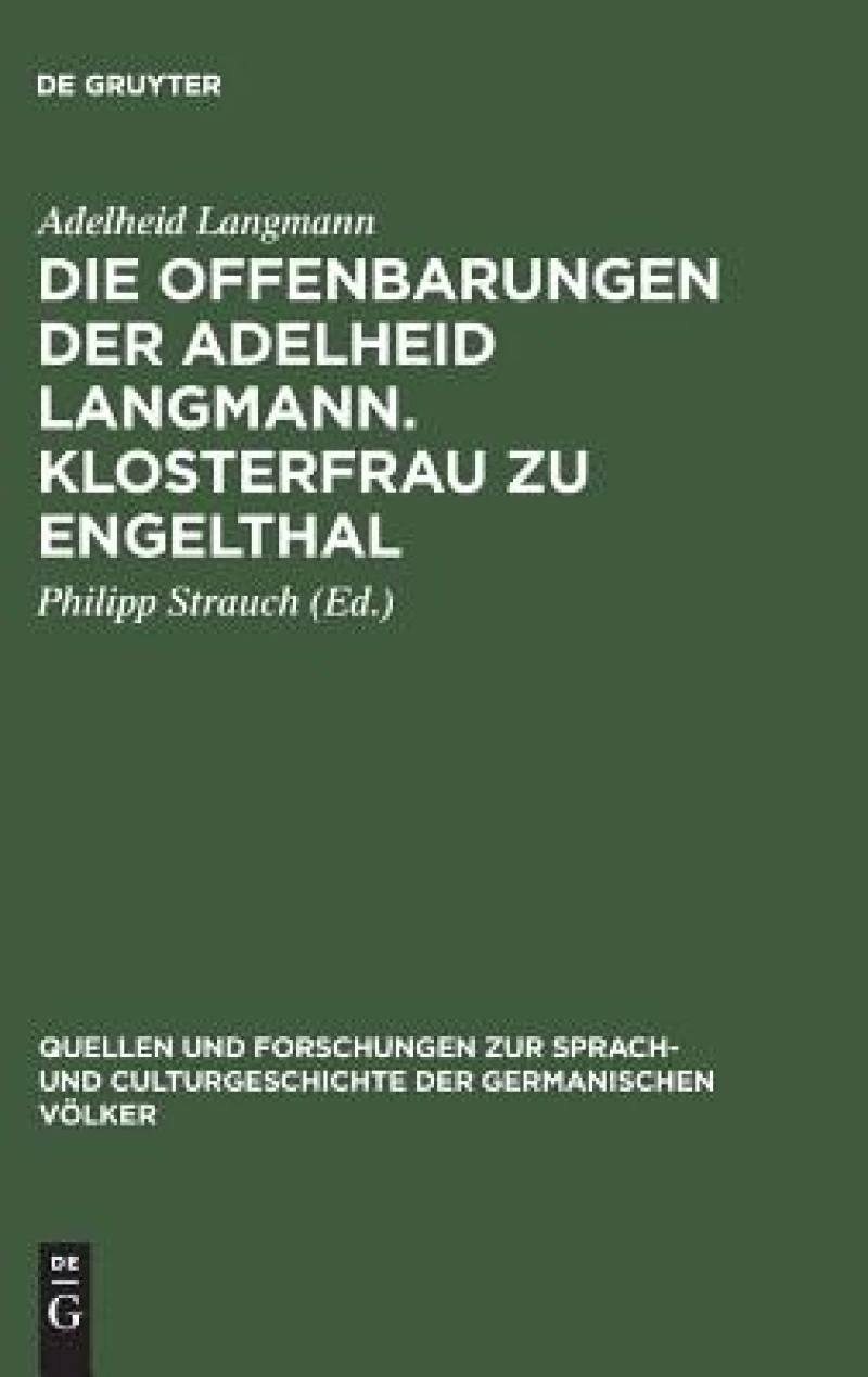 Offenbarungen der Adelheid Langmann. Klosterfrau zu Engelthal