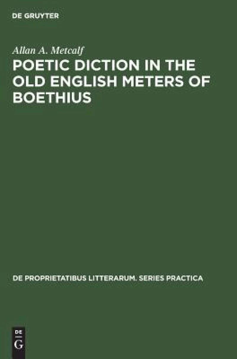 Poetic Diction in the Old English Meters of Boethius
