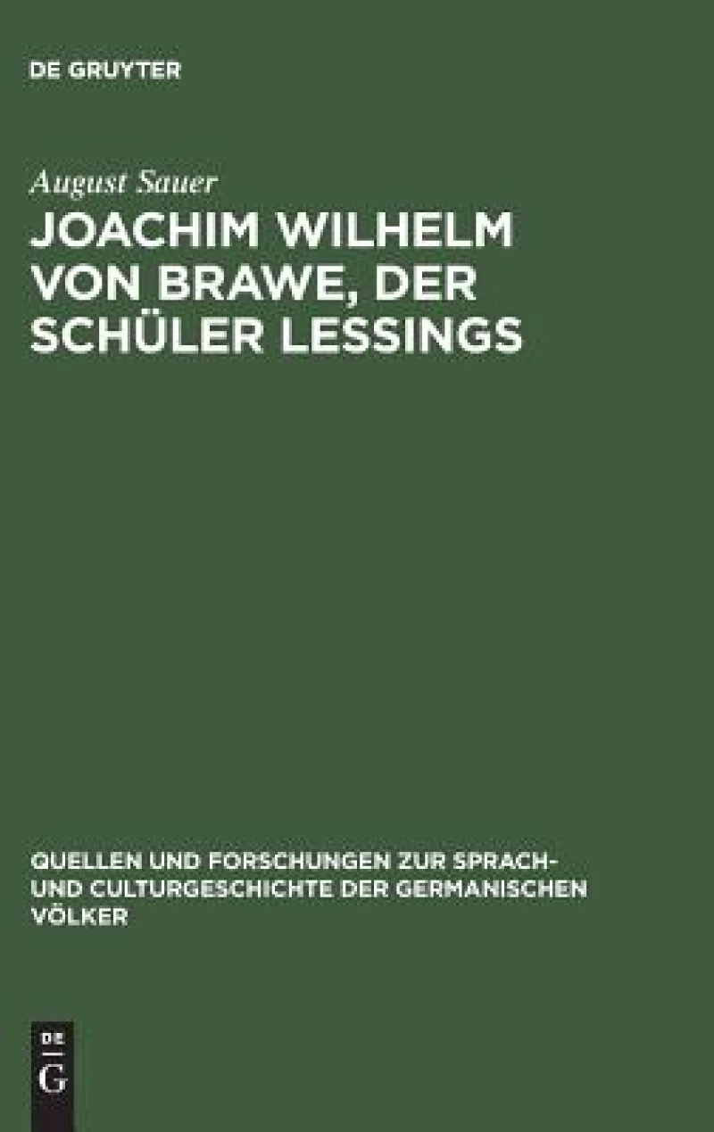 Joachim Wilhelm von Brawe, der Schüler Lessings