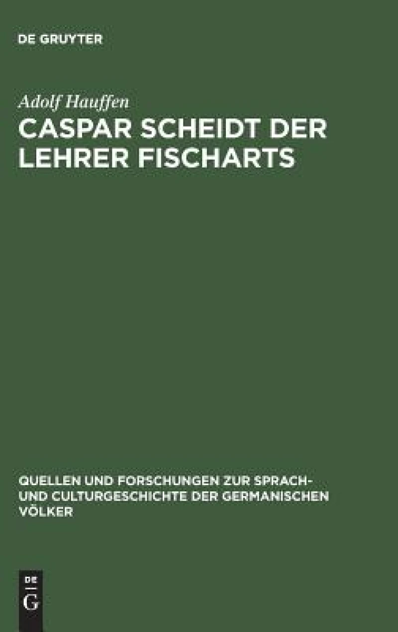 Caspar Scheidt der Lehrer Fischarts