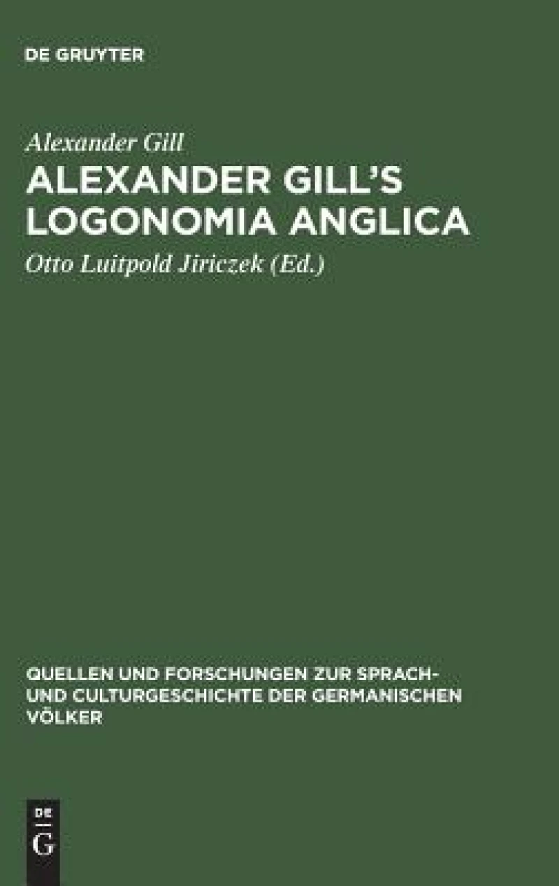 Alexander Gill''s Logonomia Anglica