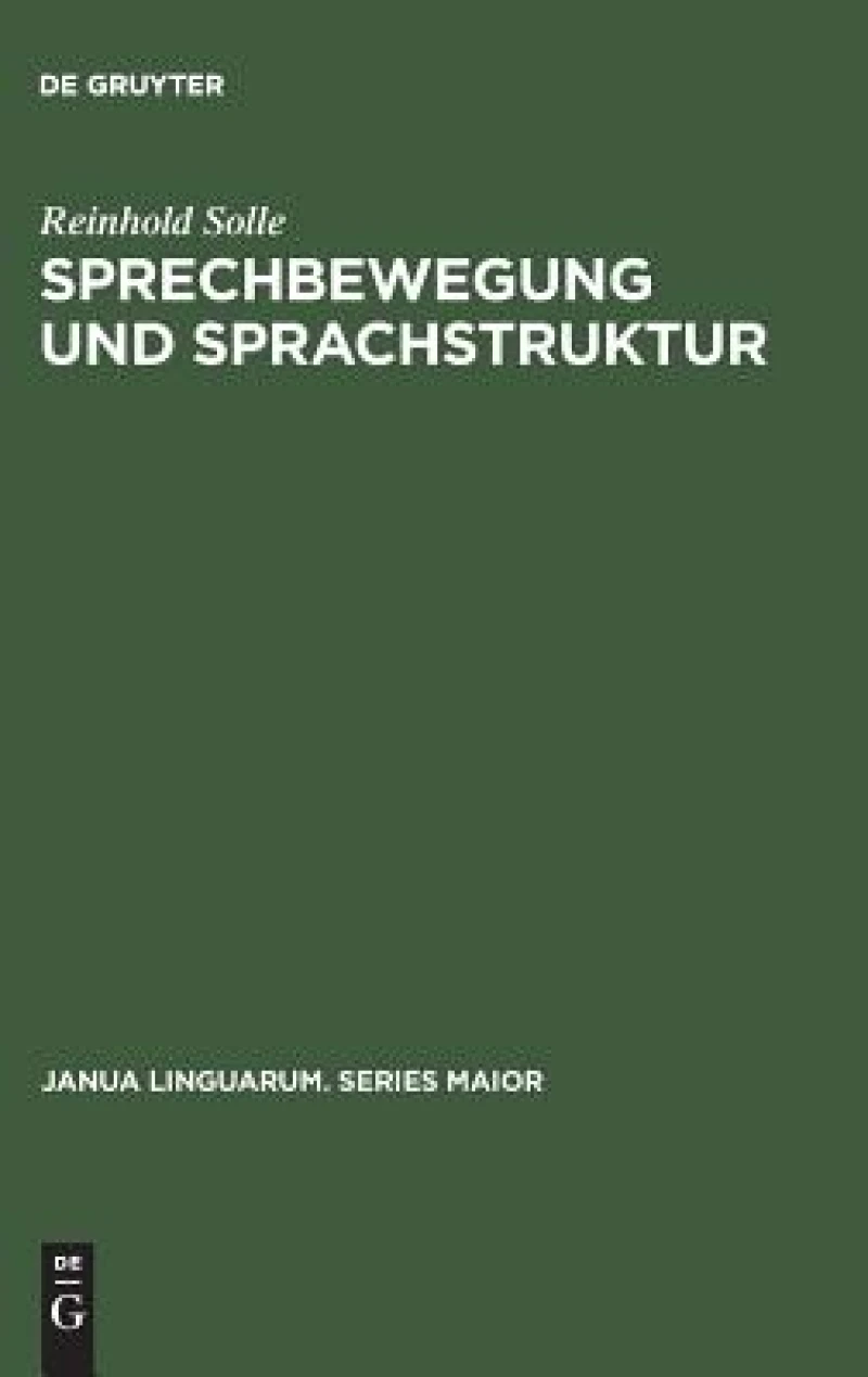 Sprechbewegung Und Sprachstruktur