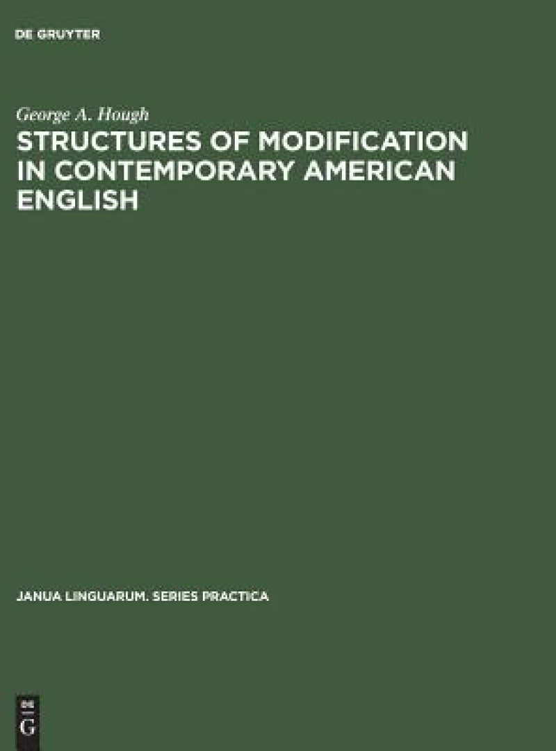 Structures of Modification in Contemporary American English