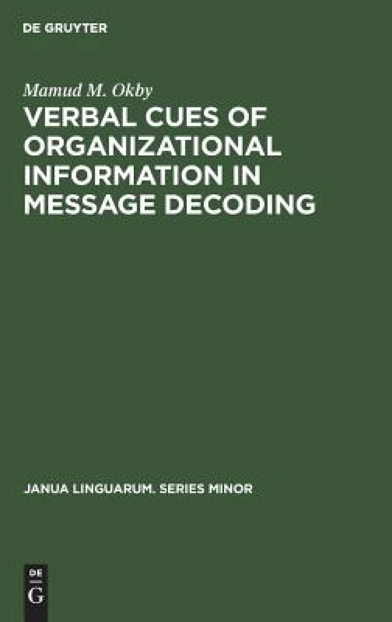 Verbal Cues of Organizational Information in Message Decoding