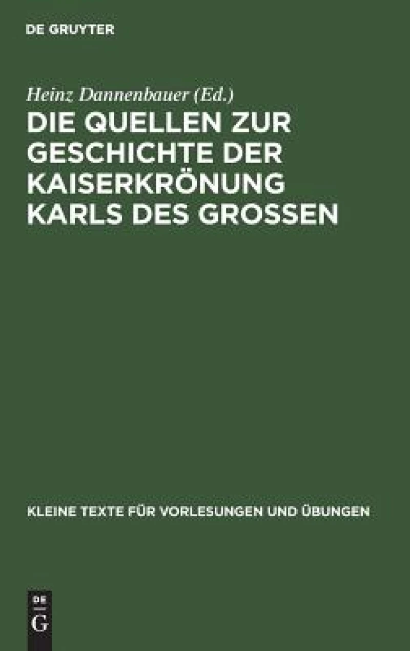 Die Quellen zur Geschichte der Kaiserkrönung Karls des Großen