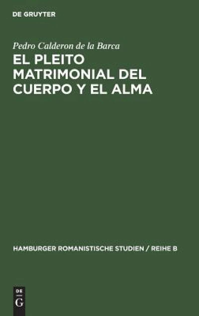 El Pleito Matrimonial Del Cuerpo Y El Alma