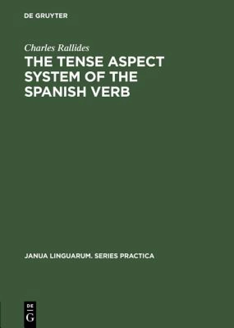 Tense Aspect System of the Spanish Verb