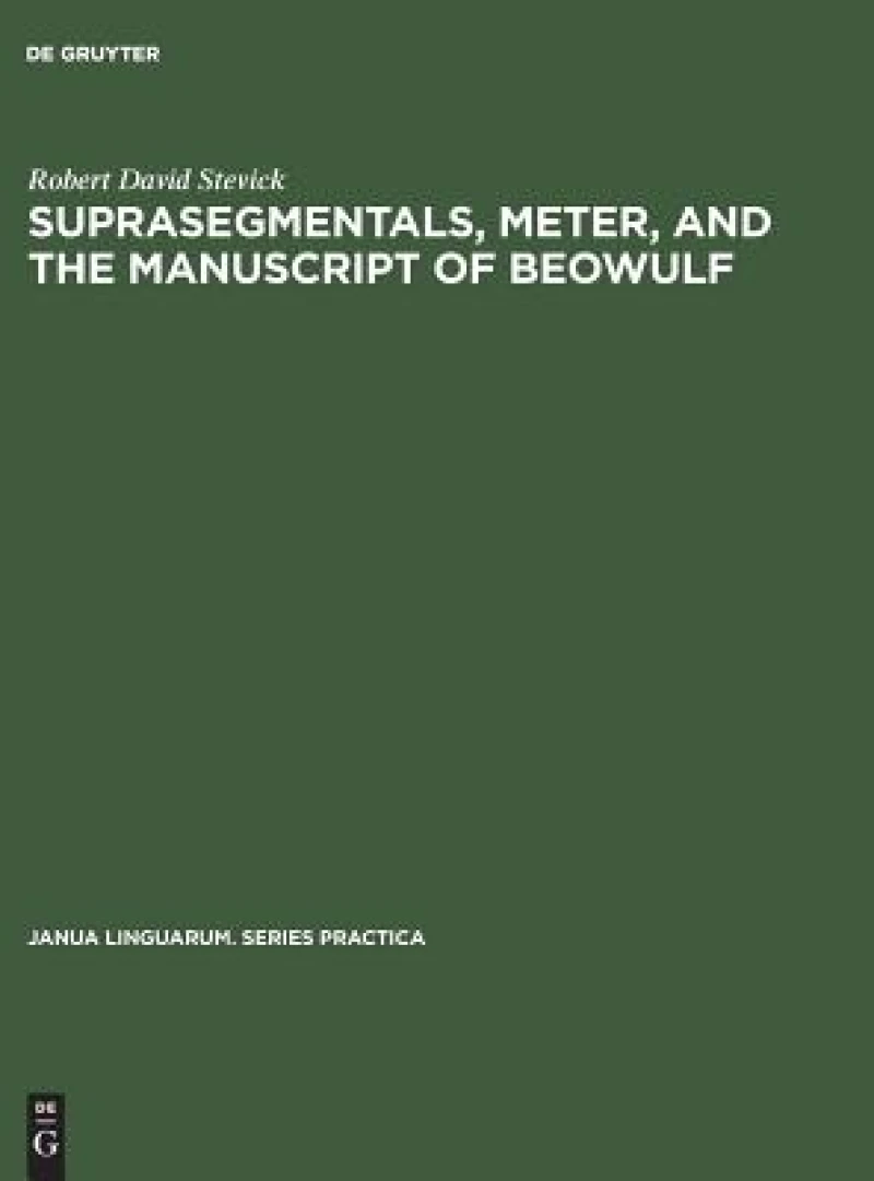 Suprasegmentals, Meter, and the Manuscript of Beowulf