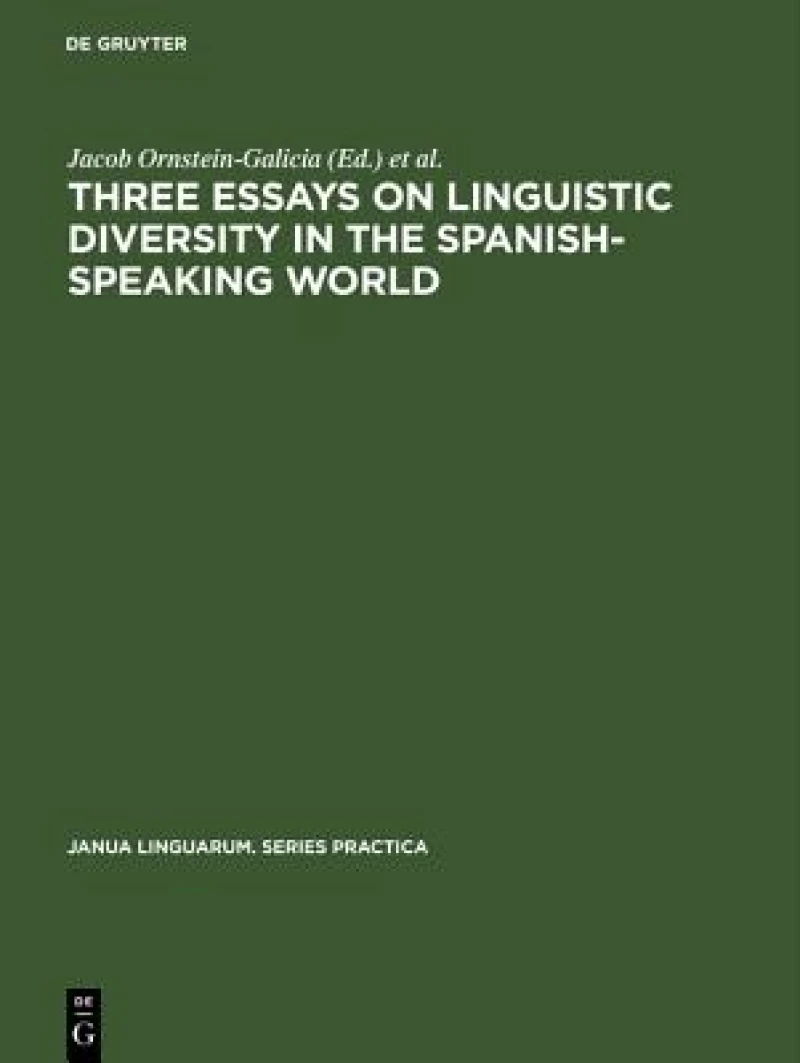Three Essays on Linguistic Diversity in the Spanish-speaking World