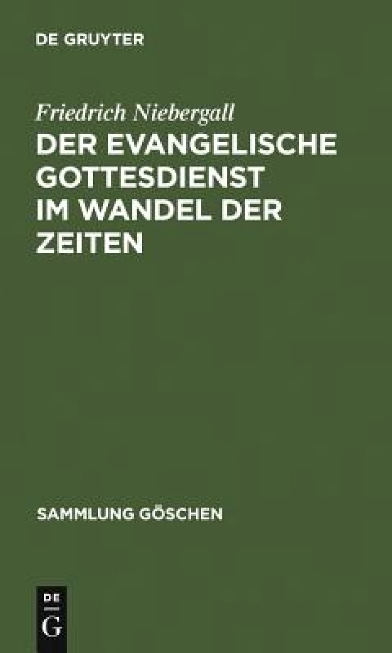 evangelische Gottesdienst im Wandel der Zeiten