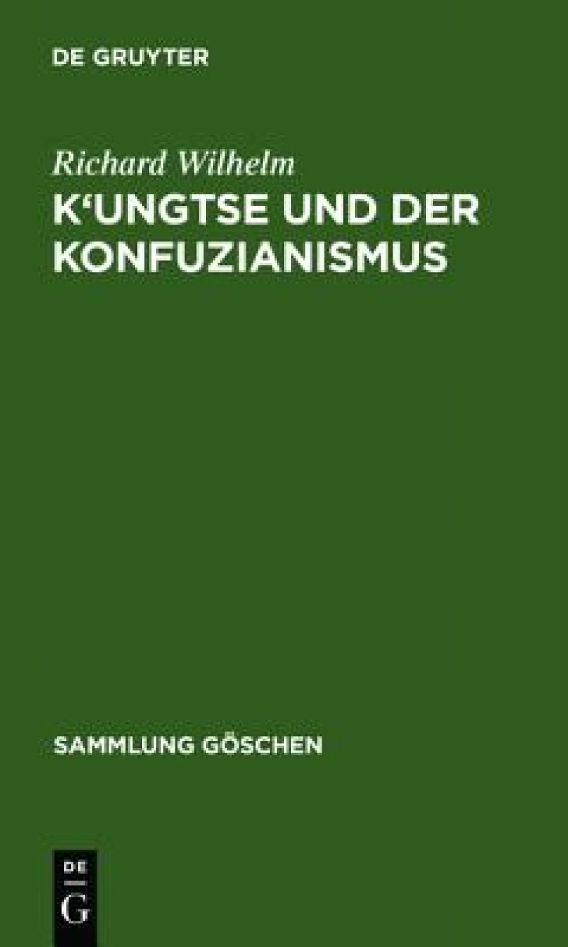 K''ungtse Und Der Konfuzianismus