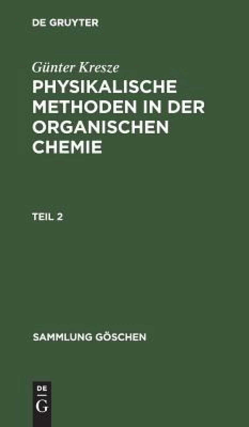 Physikalische Methoden in der organischen Chemie. Teil 2