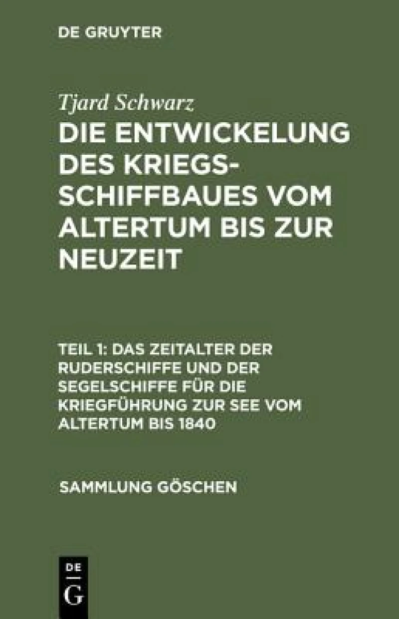 Zeitalter der Ruderschiffe und der Segelschiffe für die Kriegführung zur See vom Altertum bis 1840