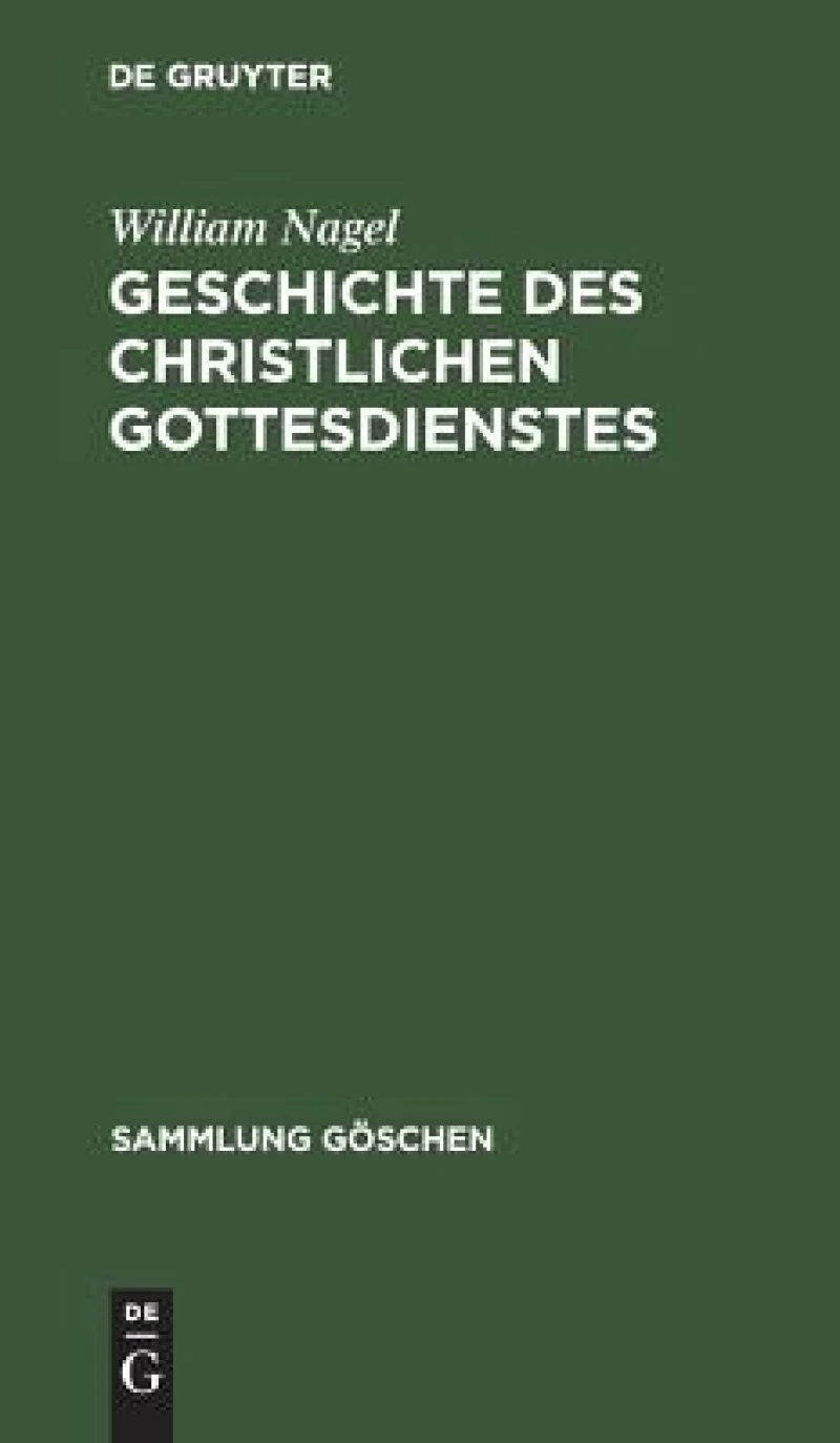 Geschichte Des Christlichen Gottesdienstes
