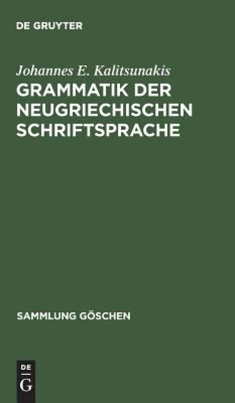 Grammatik Der Neugriechischen Schriftsprache