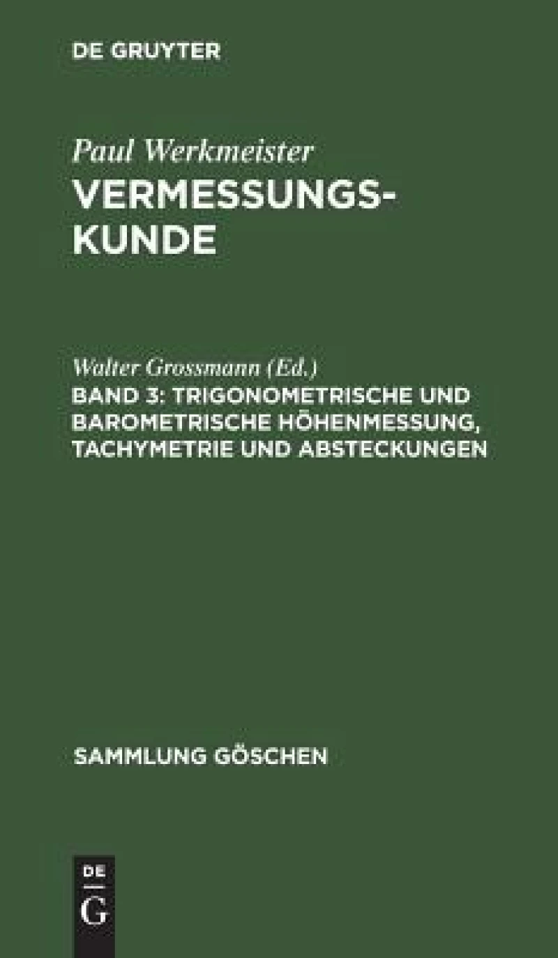 Trigonometrische Und Barometrische Höhenmessung, Tachymetrie Und Absteckungen
