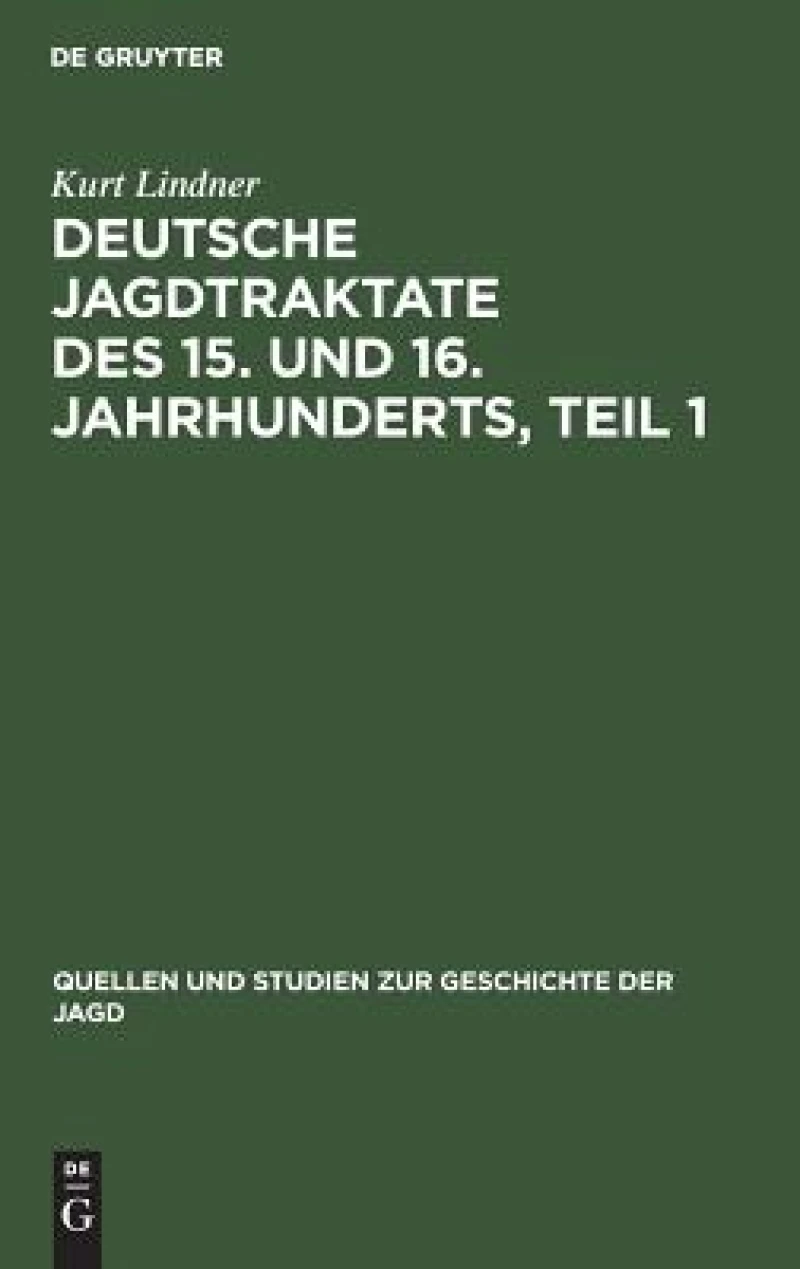 Deutsche Jagdtraktate des 15. und 16. Jahrhunderts, Teil 1