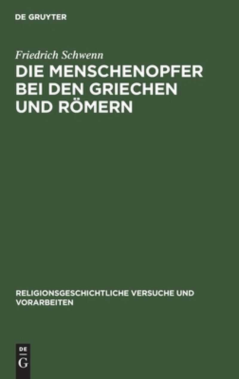Menschenopfer bei den Griechen und Römern