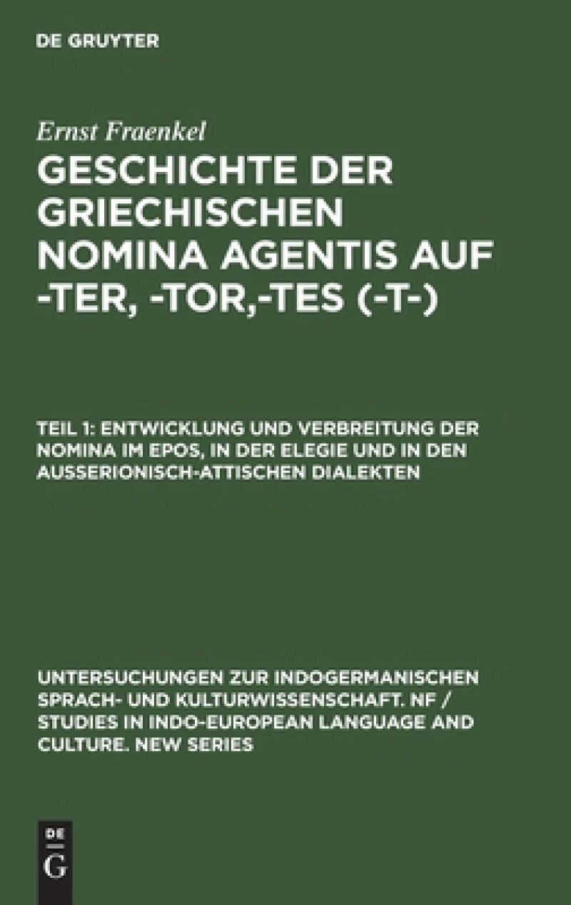 Entwicklung Und Verbreitung Der Nomina Im Epos, in Der Elegie Und in Den Außerionisch-attischen Dialekten