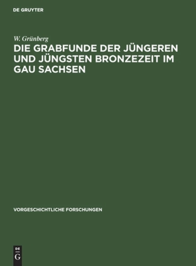 Grabfunde der jüngeren und jüngsten Bronzezeit im Gau Sachsen