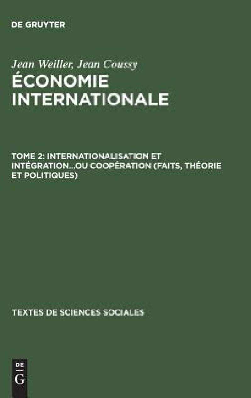 Internationalisation et intégration...ou coopération (faits, théorie et politiques)