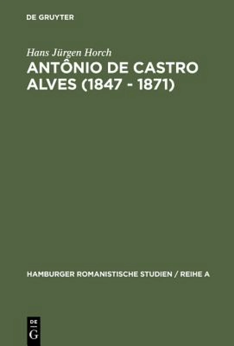 Antônio de Castro Alves (1847 - 1871)