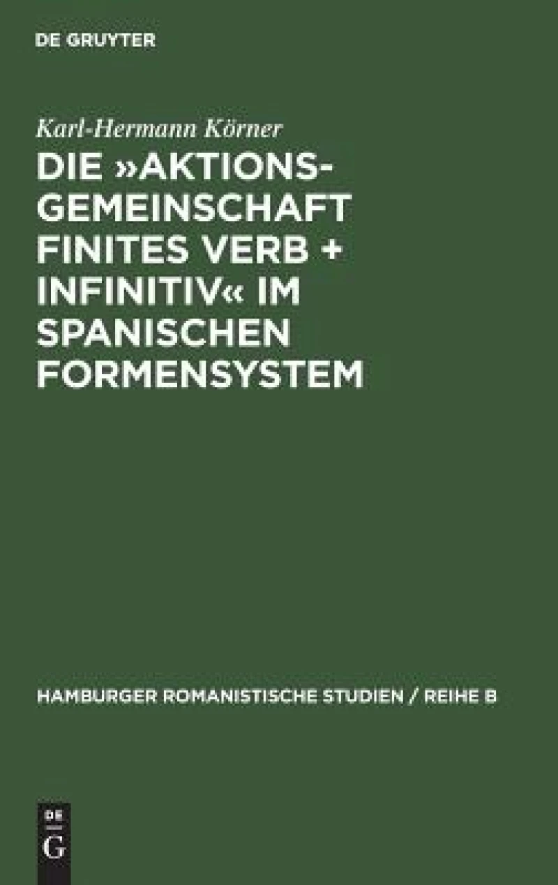 »Aktionsgemeinschaft finites Verb + Infinitiv« im spanischen Formensystem