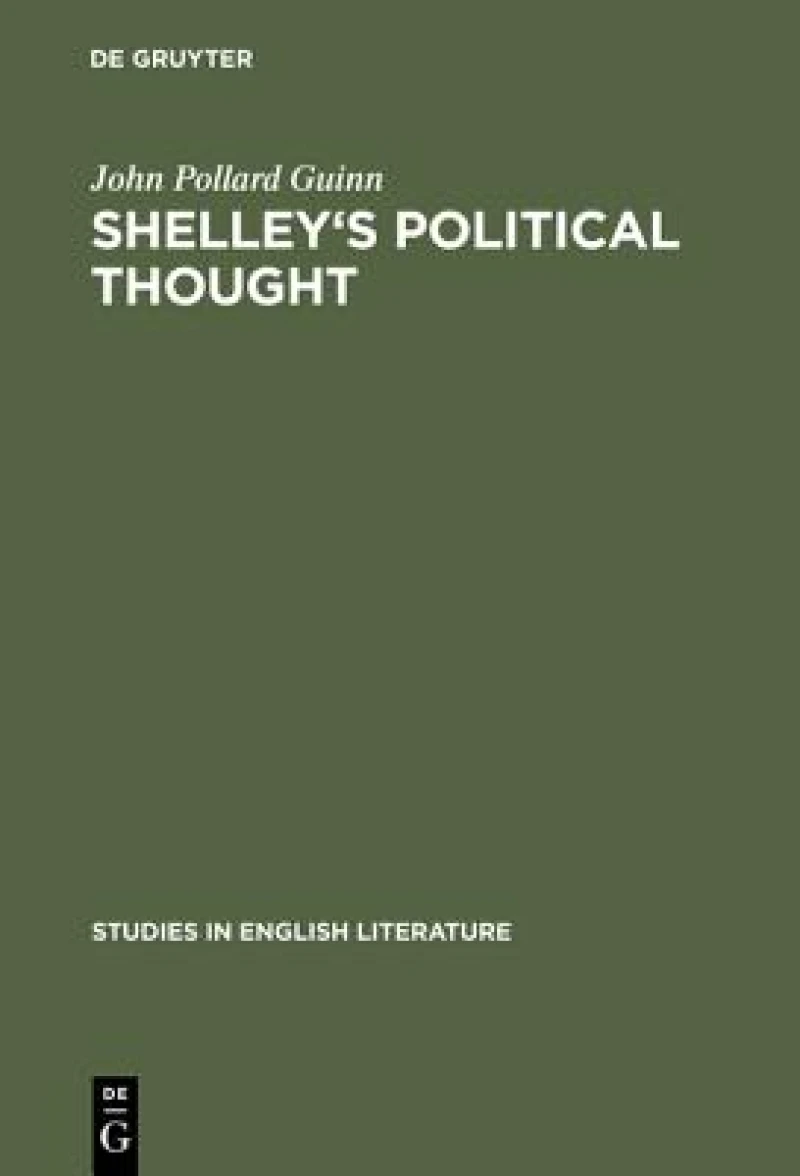 Shelley''s Political Thought