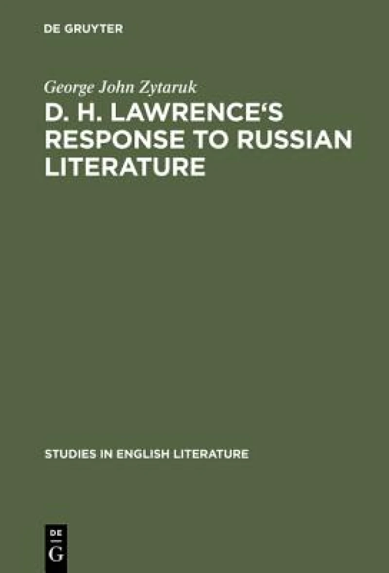 D. H. Lawrence''s Response to Russian Literature
