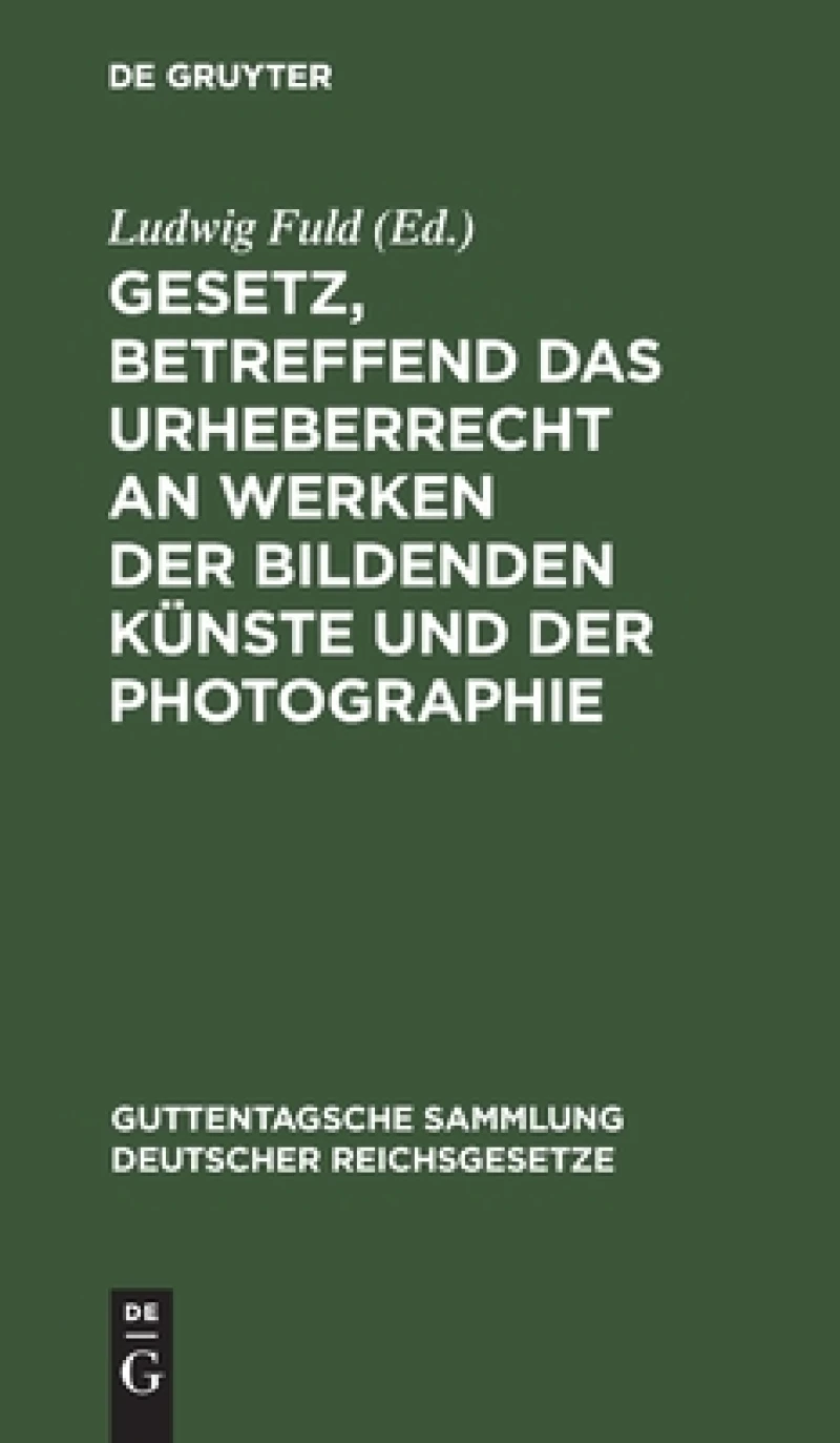 Gesetz, betreffend das Urheberrecht an Werken der bildenden Künste und der Photographie