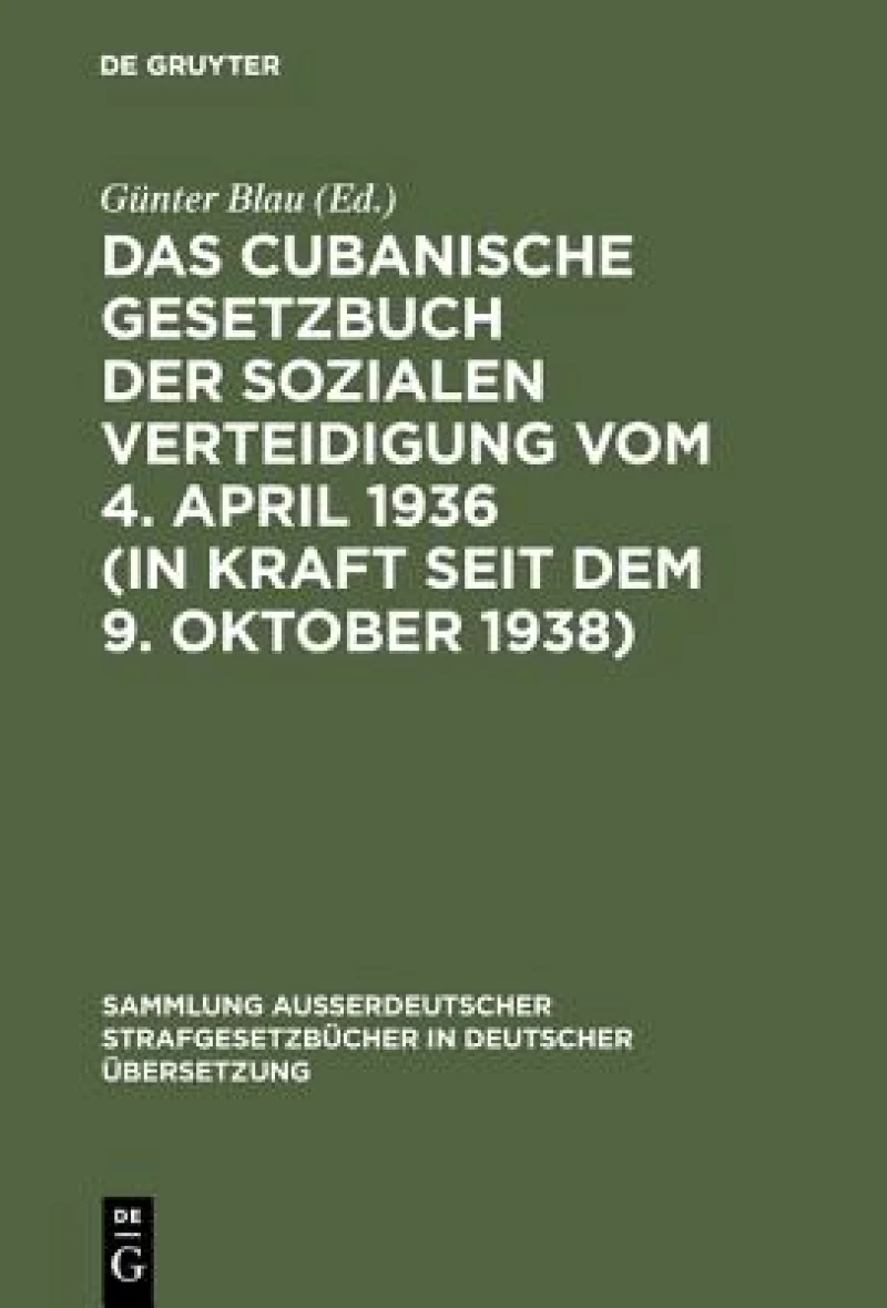 cubanische Gesetzbuch der sozialen Verteidigung vom 4. April 1936 (in Kraft seit dem 9. Oktober 1938)