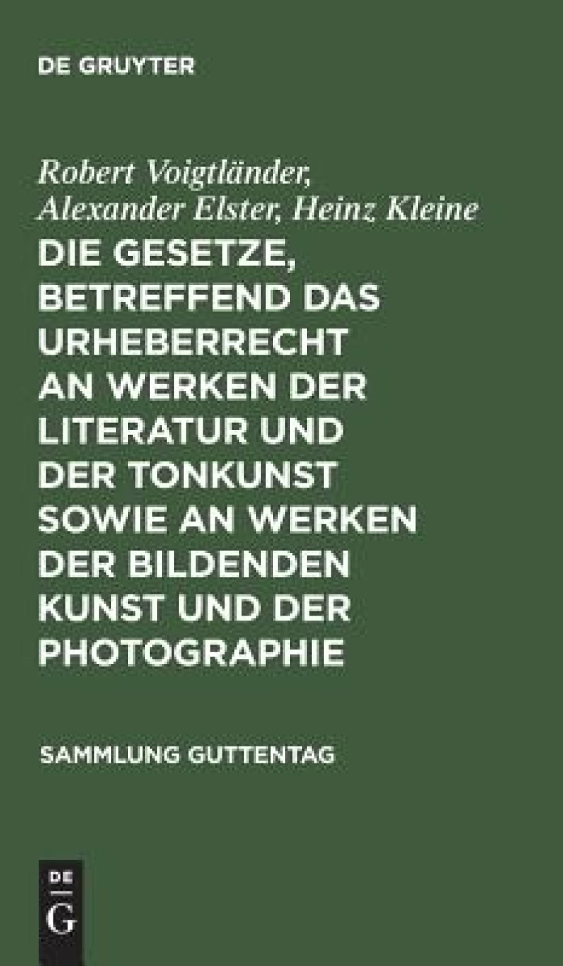 Gesetze, betreffend das Urheberrecht an Werken der Literatur und der Tonkunst sowie an Werken der bildenden Kunst und der Photographie