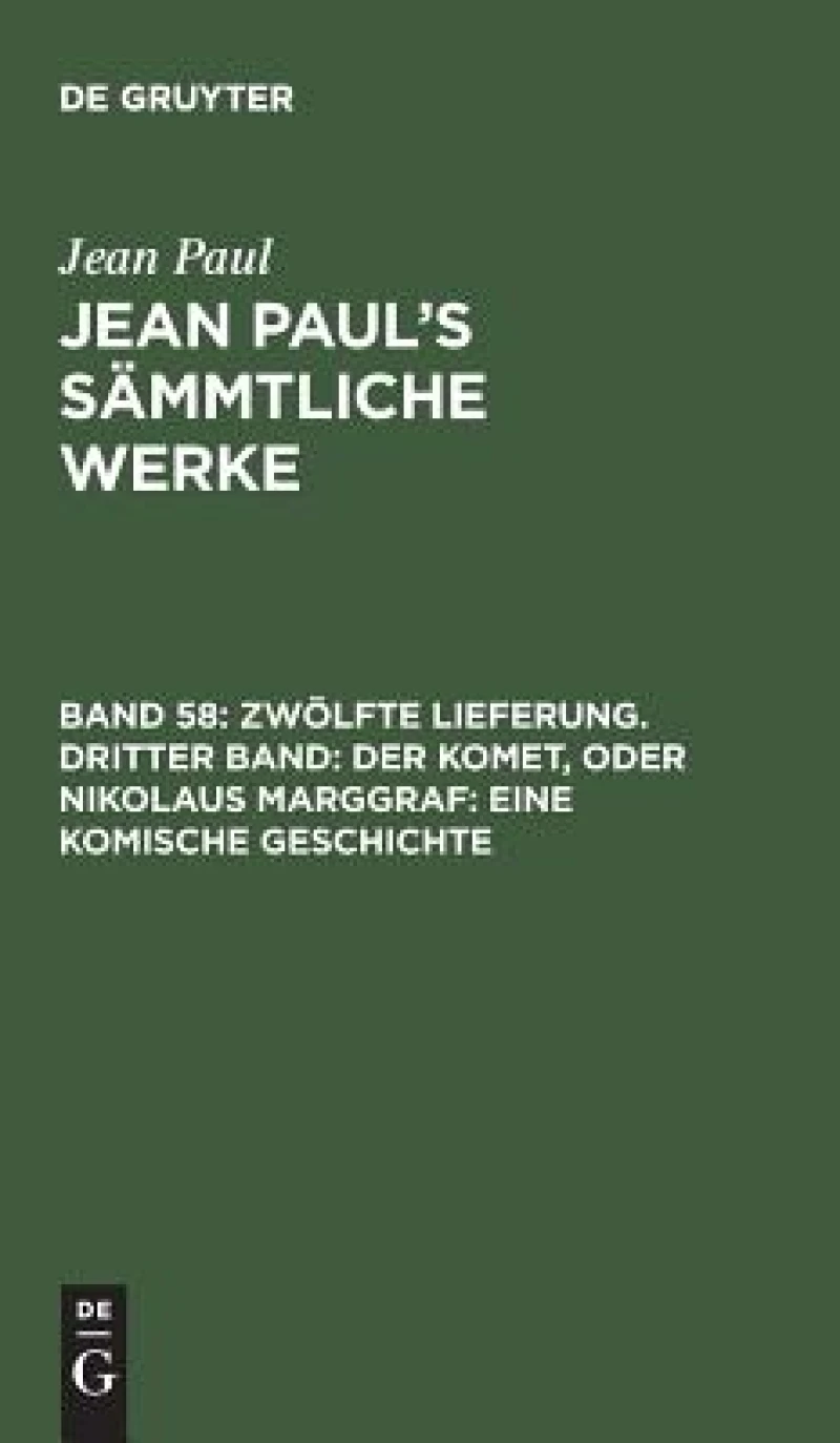 Zwölfte Lieferung. Dritter Band: Der Komet, oder Nikolaus Marggraf. Eine komische Geschichte